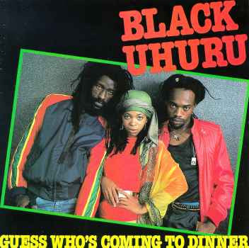 Black Uhuru : Guess Who's Coming To Dinner (LP, Album, RE)