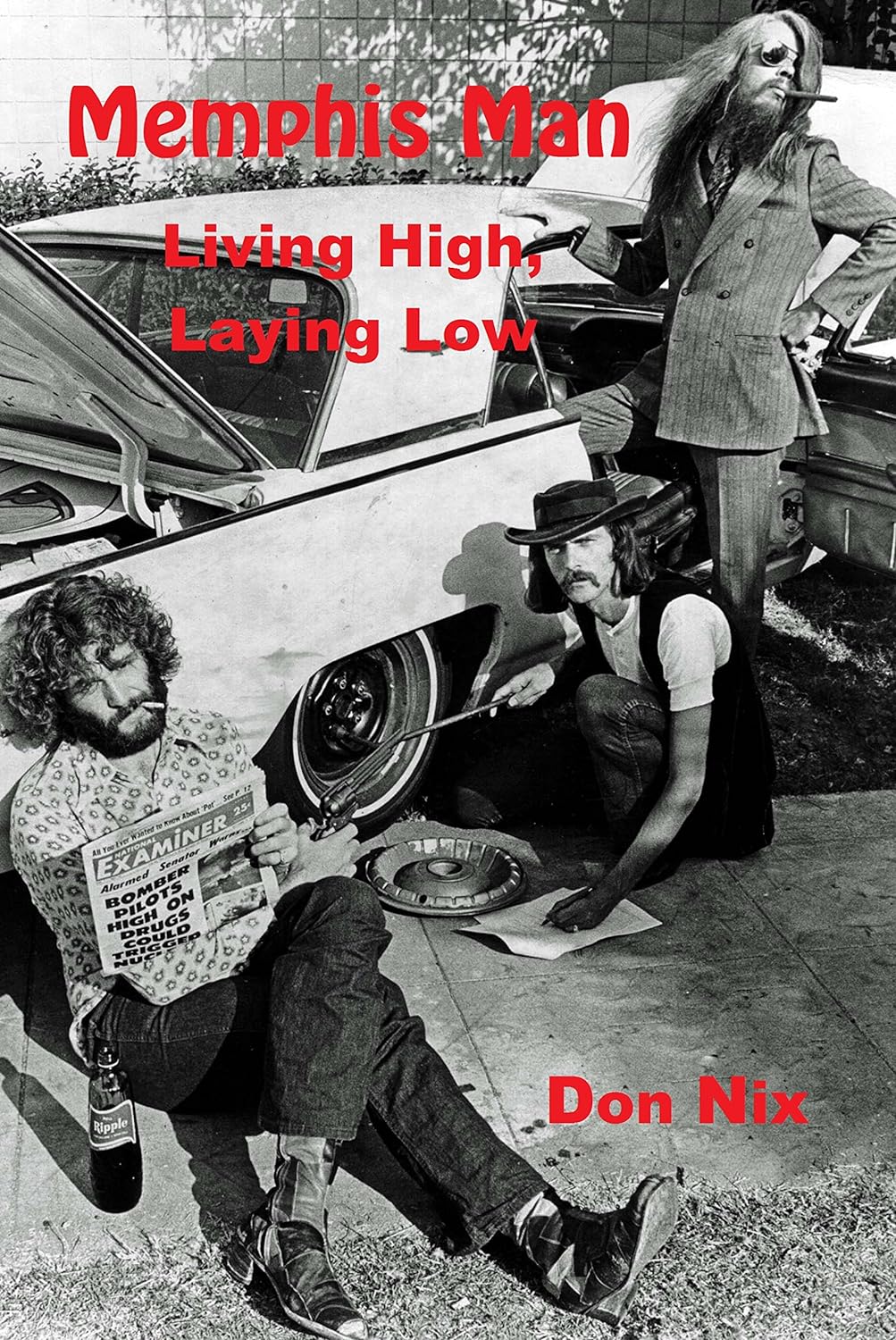 Don Nix - Memphis Man - Living High, Laying Low book