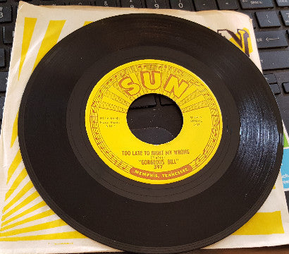 Gorgeous Bill : Too Late To Right My Wrong / Carleen (7", Single)