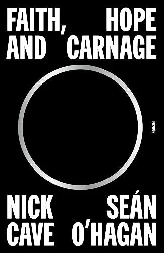 Faith Hope Carnage by Nick Cage with Sean O'Hagan