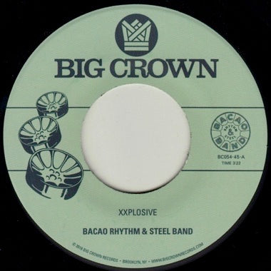 Bacao Rhythm & Steel Band - XXplosive / Burn'  7" [Big Crown]