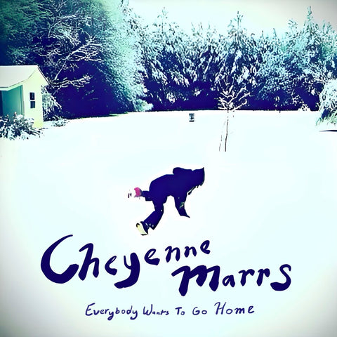 Cheyenne Mars - Everybody Wants To Go Home [Red Curtain Records]