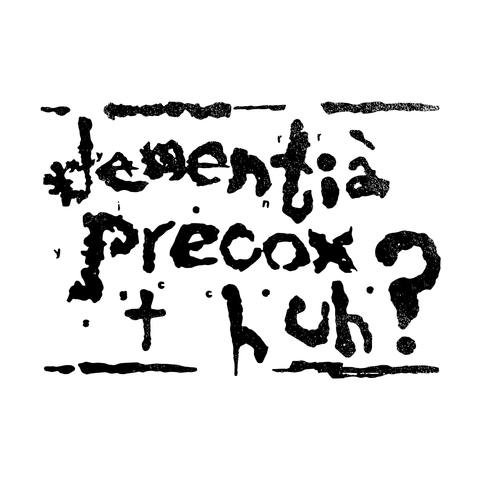 Dementia Precox – Huh? LP