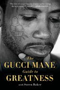 Gucci Mane - The Gucci Mane Guide to Greatness Book [Paperback]