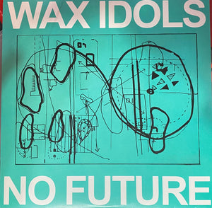 Wax Idols - No Future *USED LP*