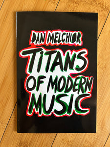 Dan Melchior - Titans Of Modern Music book
