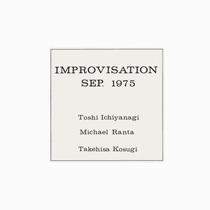 Toshi Ichiyanagi, Michael Ranta, Takehisa Kosugi - Improvisation Sep. 1975