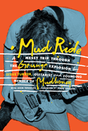 Mud Ride: A Messy Trip Through the Grunge Explosion by Steve Turner