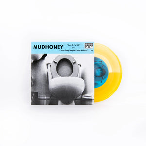 Mudhoney - Touch Me I'm Sick b/w Sweet Young Thing Ain't Sweet No More