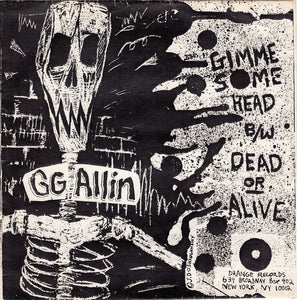 G.G. Allin & The Jabbers - Gimme Some Head/Dead or Alive 7"