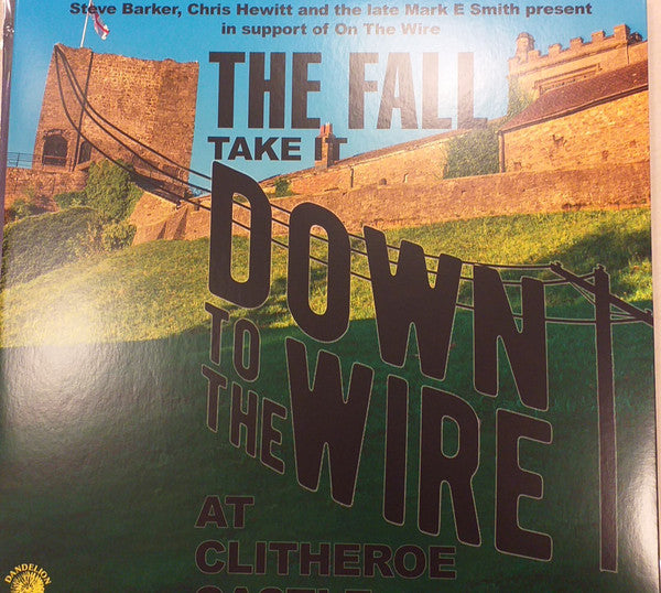 Fall, The – Take It Down To The Wire At Clitheroe Castle Live 1985