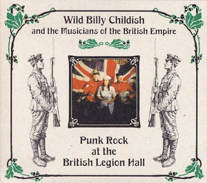 Wild Billy Childish And The Musicians Of The British Empire - Punk Rock At The British Legion Hall [CD]
