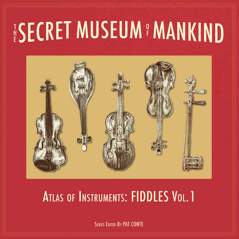 V/A - Secret Museum Of Mankind: Atlas of Instruments: Vol. 1: Fiddles