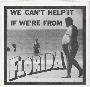 V/A - We Can't Help It If We're From Florida