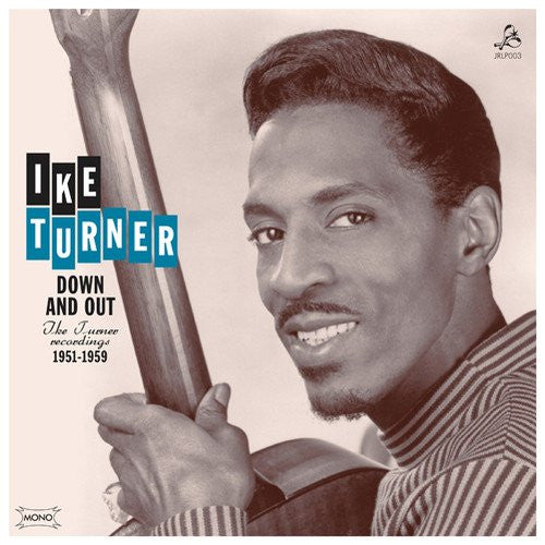 Ike Turner - Down & Out (Recordings 1951-1959) [Jerome Records]