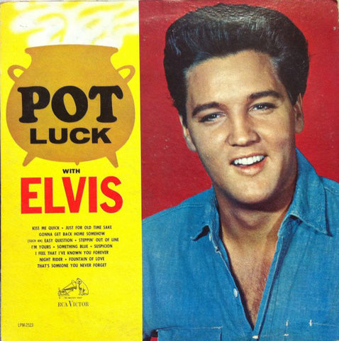 Elvis Presely - Pot Luck