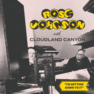 Ross Johnson with Cloudland Canyon - I'm Getting Down To It 7" [Spacecase Records]