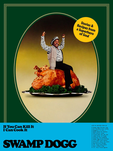 Swamp Dogg - If You Can Kill It, I Can Cook It book