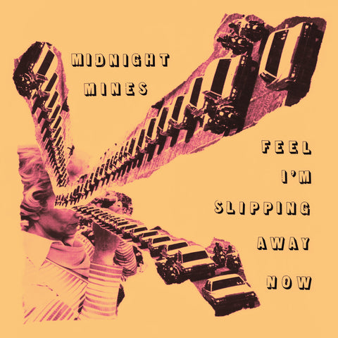 MIdnight Mines - Feel I'm Slipping Away Now Lp [Minimal Table Stacks]