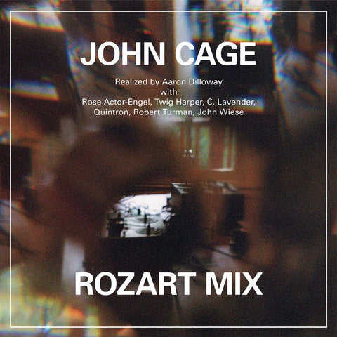 Aaron Dilloway - John Cage / Rozart Mix LP [Hanson Records]