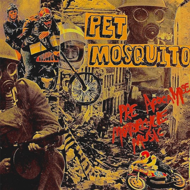 Pet Mosquito - Pre-Apocalypse Motorcycle Music  7" [Slovenly]