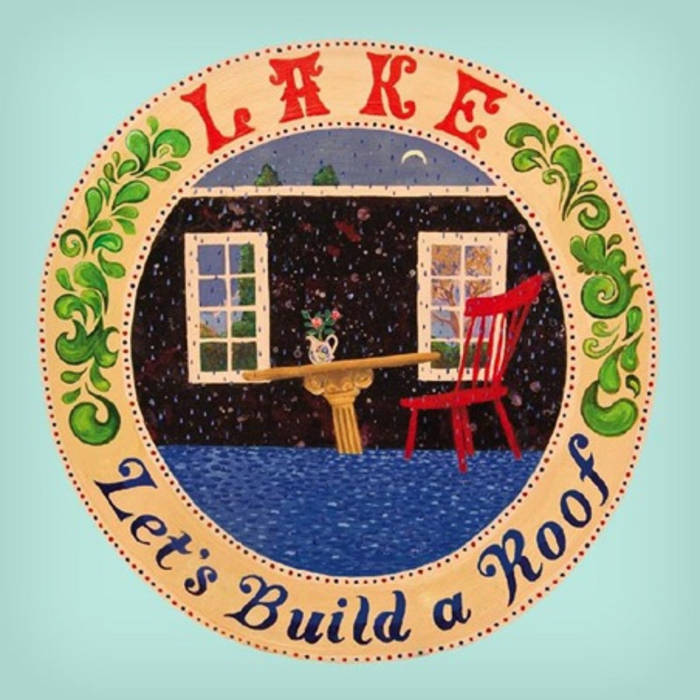 Lake - Let's Build A Roof [K Records]