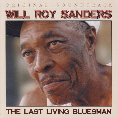 Will Roy Sanders - The Last Living Bluesman OST