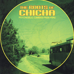 V/A - The Roots of Chicha: Psychedelic Cumbias From Peru