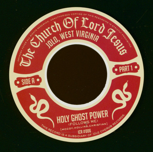 Church of Lord Jesus – Holy Ghost Power Follows Me Part I / Part II 7" [Idle Cherub, UK]
