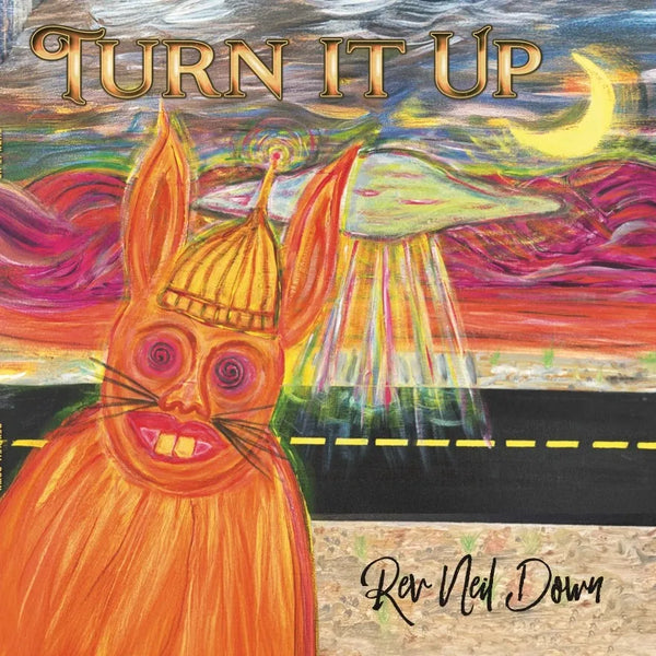 Rev Neil Down - Turn It Up