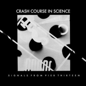 Crash Course In Science - Signals From Pier Thirteen 12" [Dark Entries]