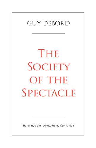 Guy Debord - The Society of the Spectacle Book