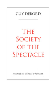 Guy Debord - The Society of the Spectacle Book