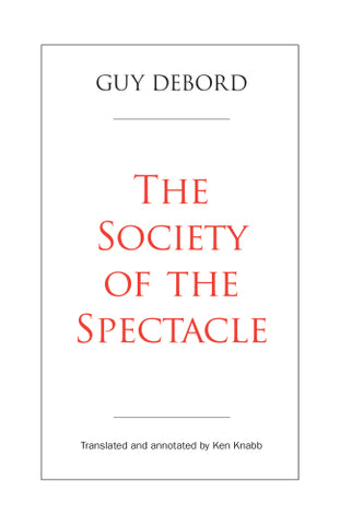 Guy Debord - The Society of the Spectacle Book