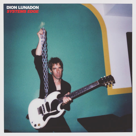 Dion Lunadon - Systems Edge LP [In The Red]