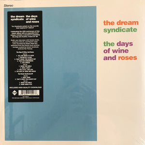 Dream Syndicate - The Days Of Wine And Roses