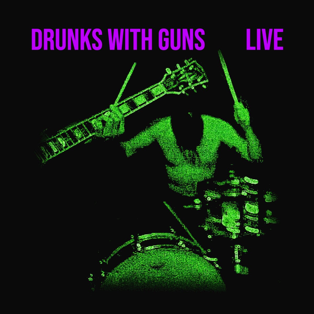 Drunks With Guns - Live CD