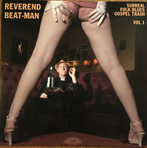 Reverend Beat Man - Surreal Folk Blues Gospel Trash Vol. 1