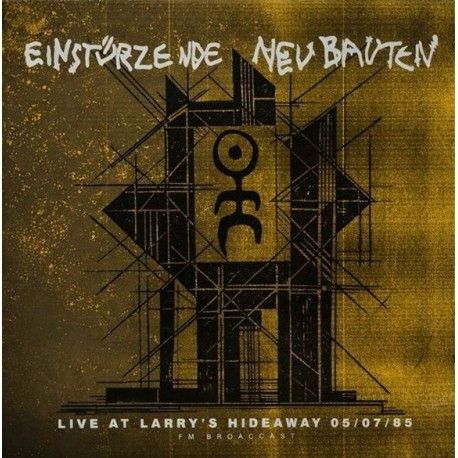 Einsturzende Neubauten- Live at Larry's Hideaway 7/5/85 LP