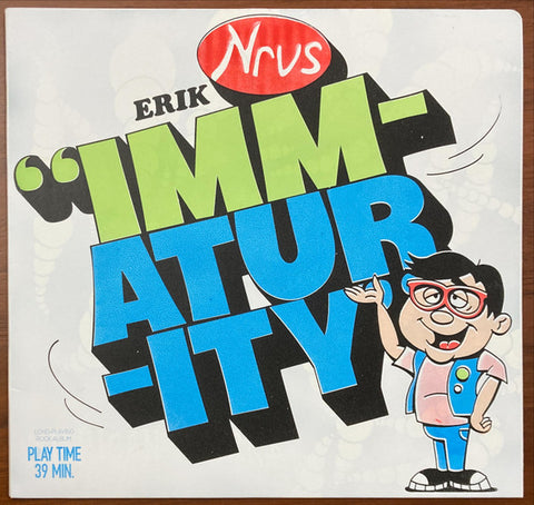 Erik Nervous - Immaturity