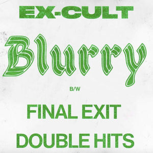 Ex-Cult - Blurry (Single)