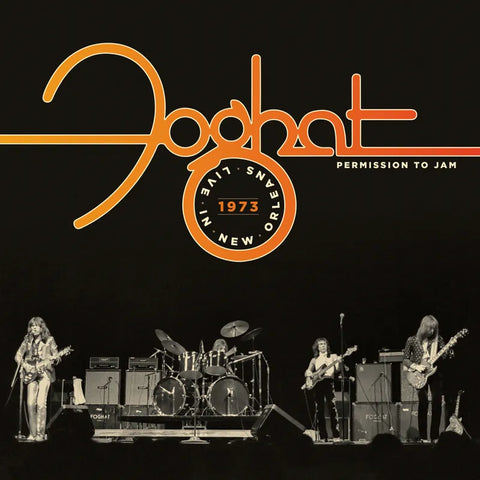 Foghat - Permission To Jam: Live in New Orleans 1973 *RSD 2024*