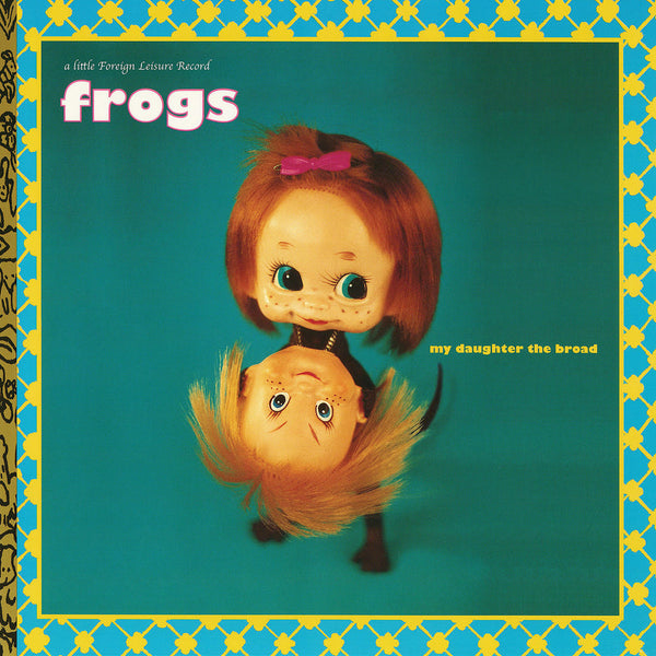 Frogs, The - My Daughter The Broad - 30th Anniversary Edition 2XLP