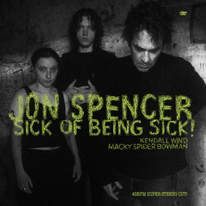 Jon Spencer - Sick of Being Sick! [Bronze Rat]