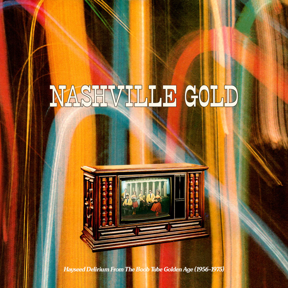 V/A - Nashville Gold: Hayseed Delirium From The Boob Tube Golden Age (1956-1975)