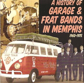 V/A - A History of Memphis Garage and Frat Bands Vol. 1: 1960-1975