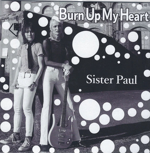 Sister Paul - Burn Up My Heart 7" + CD + STICKER Superpack