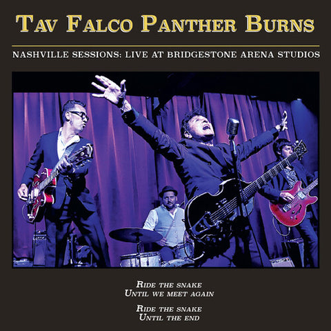 Tav Falco's Panther Burns - Nashville Sessions: Live at Bridgestone Arena Studios