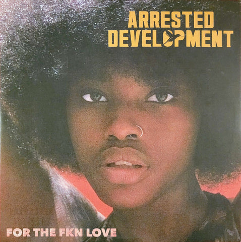 Arrested Development - For The Fkn Love