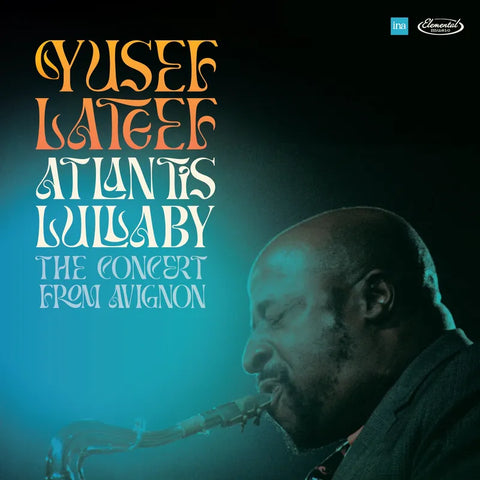 Yusef Lateef - Atlantis Lullaby: The Concert From Avignon *RSD 2024*